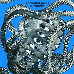 Primordial Soup I [Jacket]