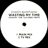 Wasting My Time (Joaquin "Joe" Claussell Remix) [Jacket]