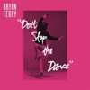 Don't Stop The Dance (Psychemagik / Greg Wilson Rmxs) [Jacket]