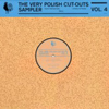 The Very Polish Cut-Outs Sampler Vol. 4 [Jacket]