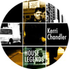 House Legends : Kerri Chandler Sampler EP3 [Jacket]