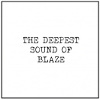 The Deepest Sound Of Blaze [Jacket]